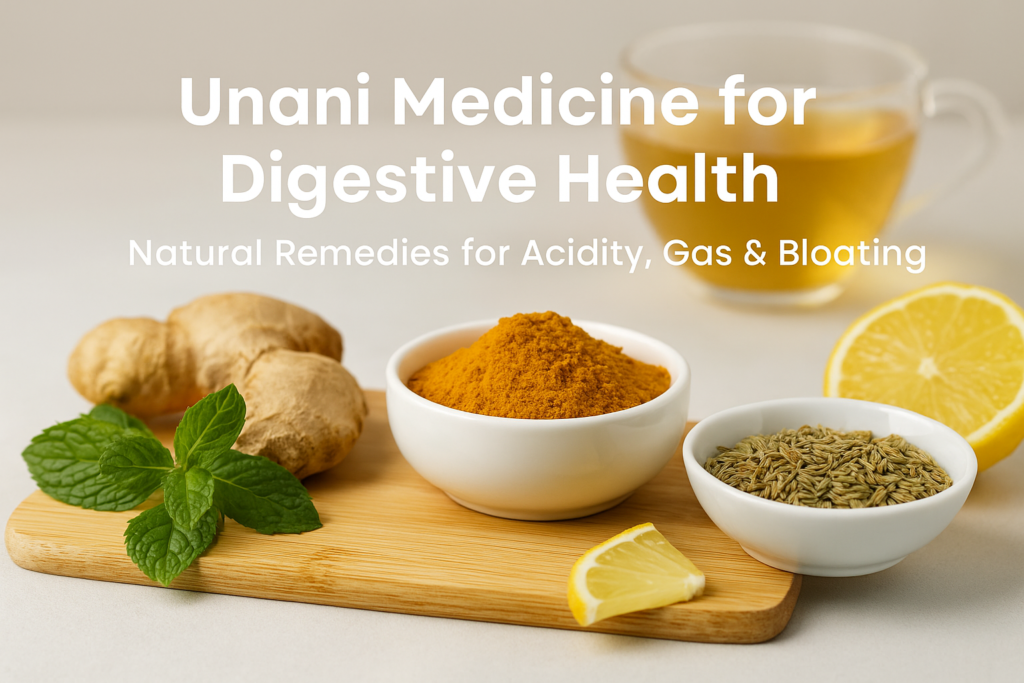 Unani medicine for digestion, acidity, gas and bloating